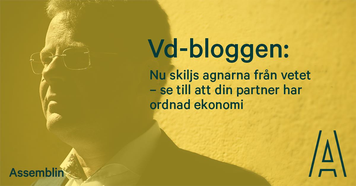 Vd-bloggen: Nu skiljs agnarna från vetet – se till att din partner har ordnad ekonomi